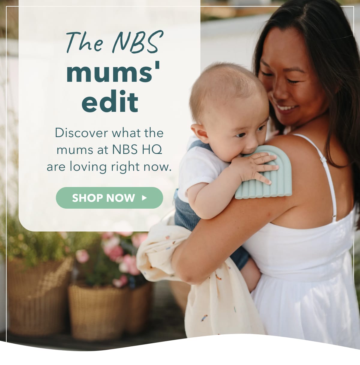 The NBS Mums' edit - SHOP NOW 