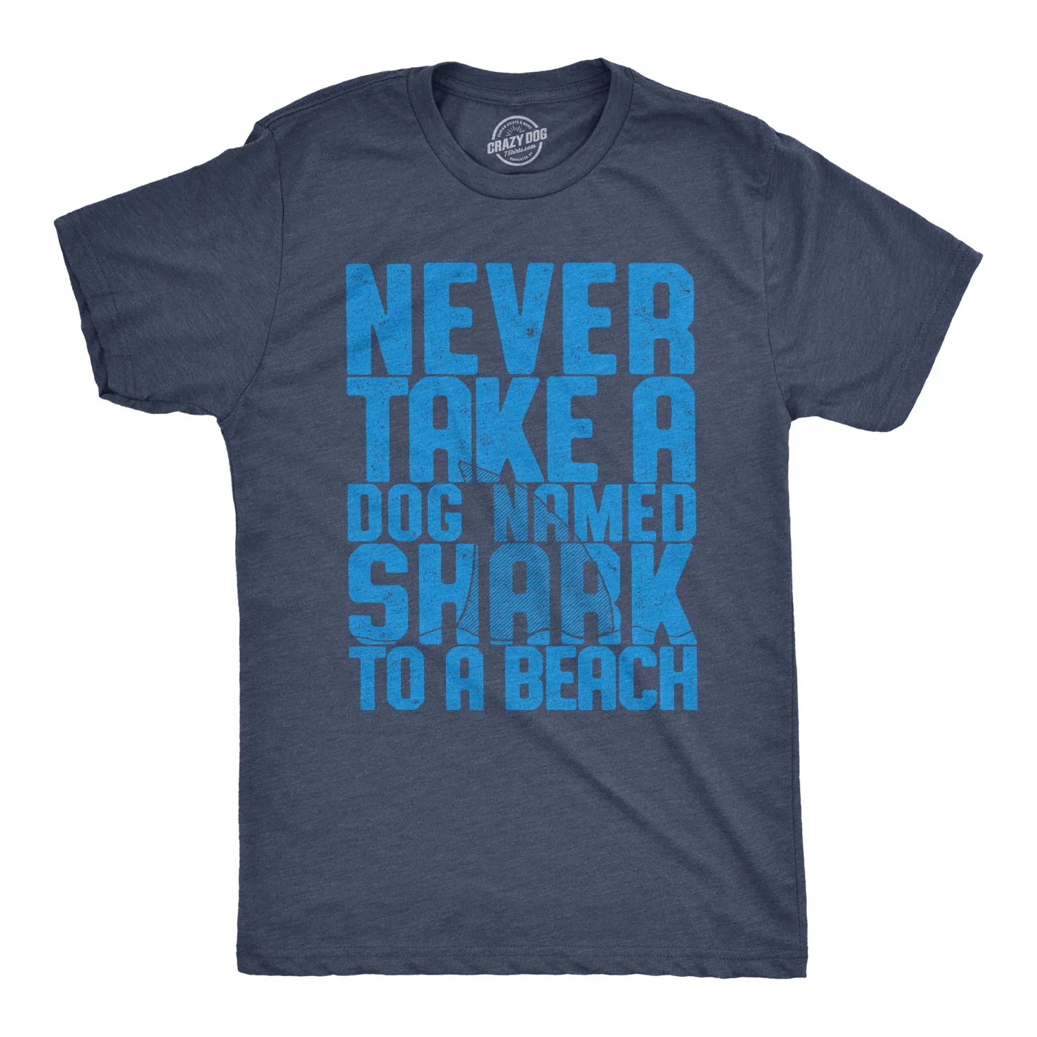 Image of Never Take A Dog Named Shark To The Beach Men's T Shirt
