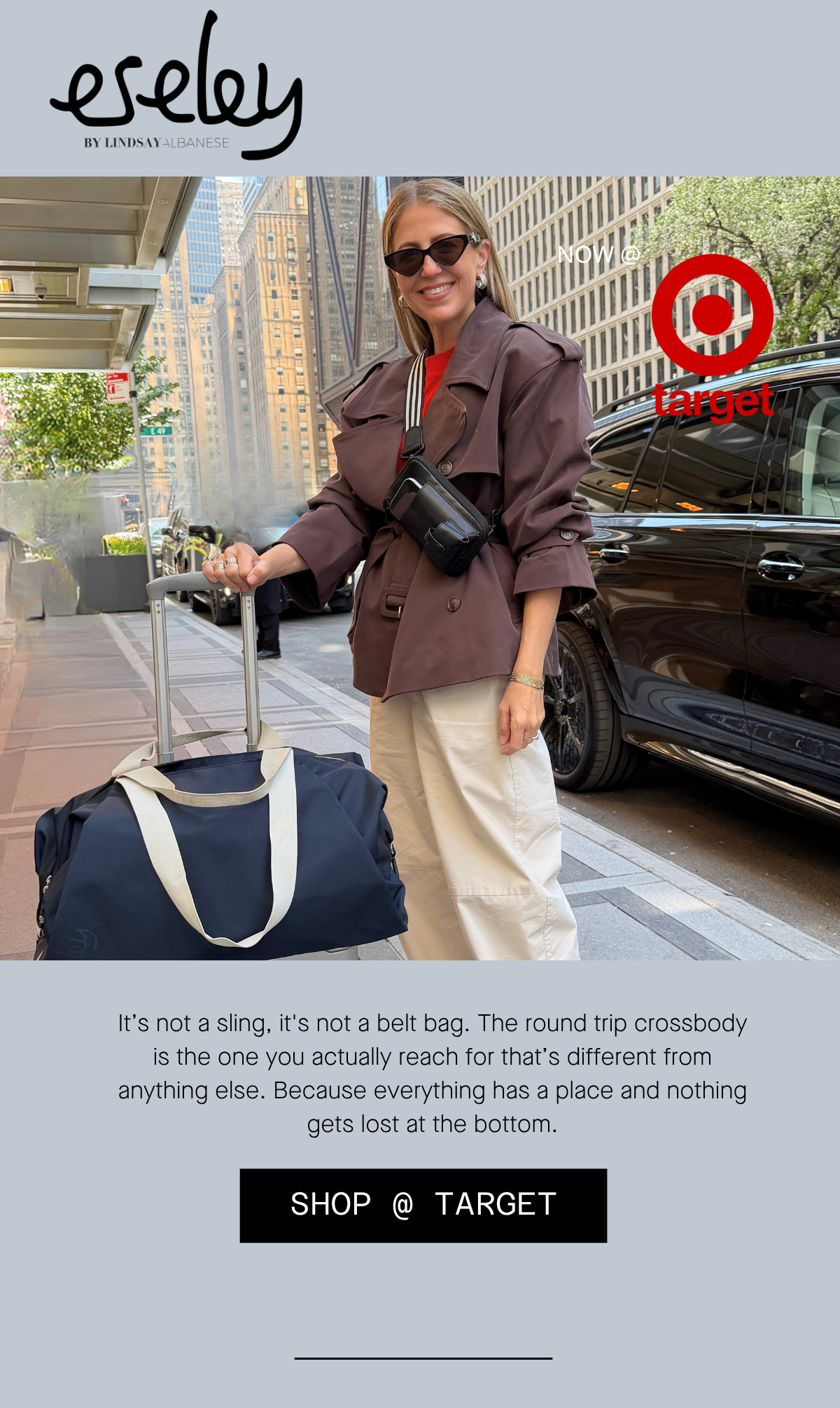 It’s not a sling, it's not a belt bag. The round trip crossbody is the one you actually reach for that’s different from anything else. Because everything has a place and nothing gets lost at the bottom. shop @ target 