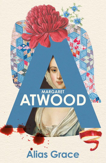 Alias Grace by Margaret Atwood