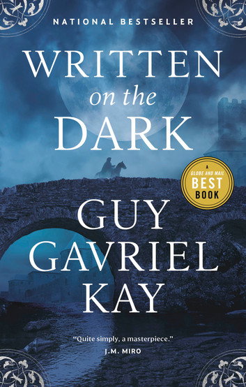Written on the Dark by Guy Gavriel Kay