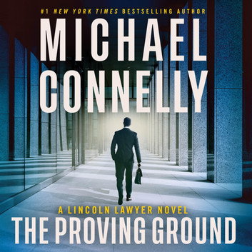 The Proving Ground by Michael Connelly
