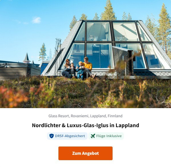 Nordlichter & Luxus-Glas-Iglus in Lappland