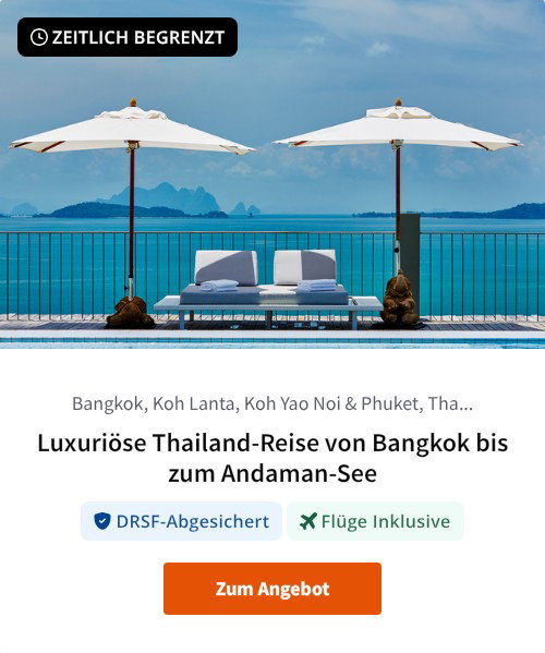 Luxuriöse Thailand-Reise von Bangkok bis zum Andaman-See