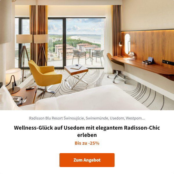 Wellness-Glück auf Usedom mit elegantem Radisson-Chic erleben