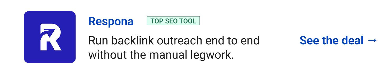 Respona (Top SEO tool) Run backlink outreach end to end without the manual legwork. See the deal →
