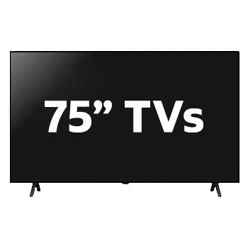 75 inch + TVs