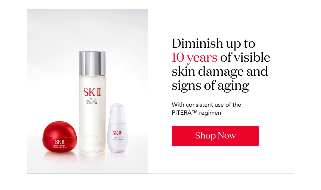 Diminish up to 10 years of visible skin damage and signs of aging  With consistent use of the PITERA™ regimen  Shop now