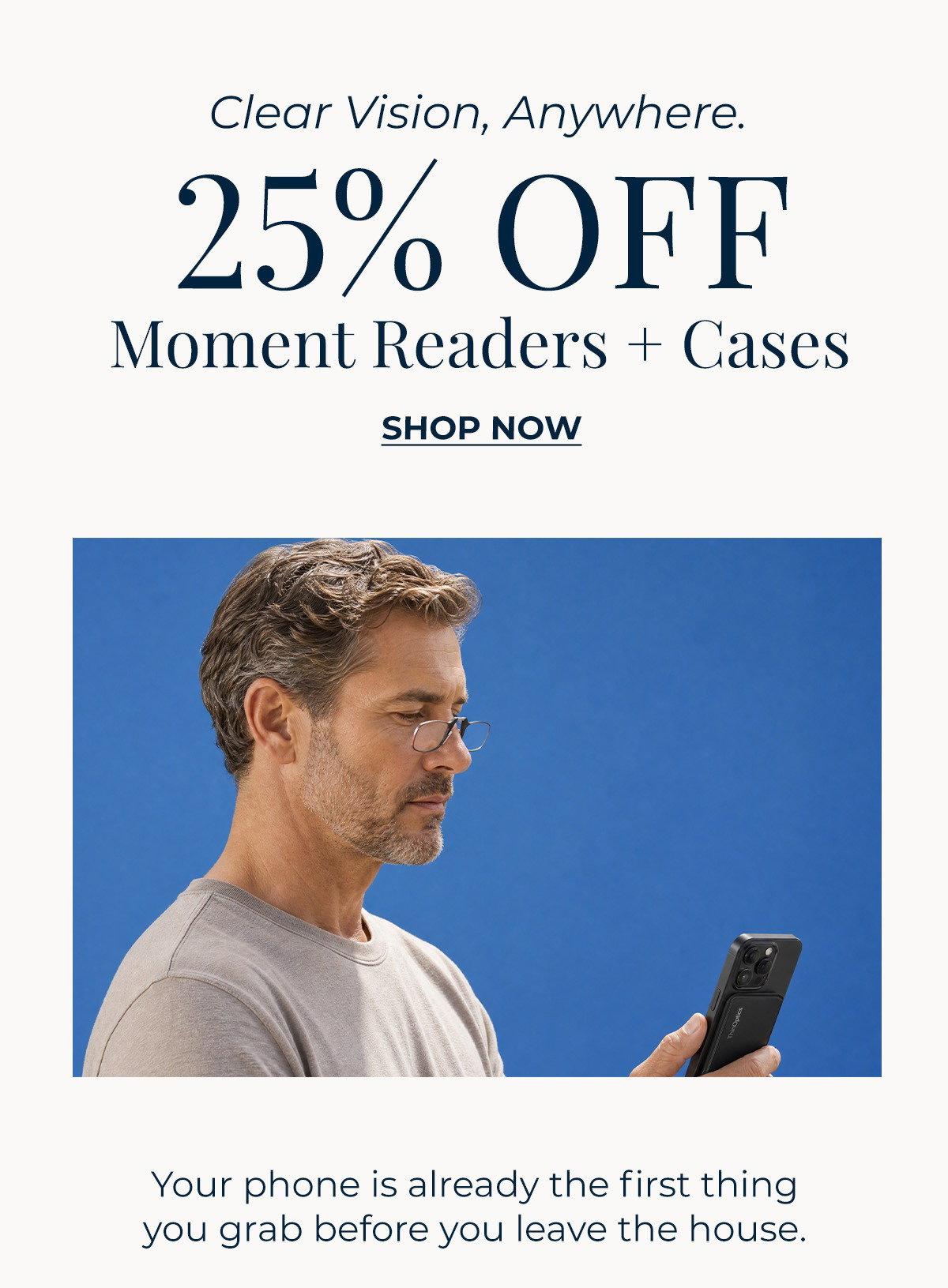 25% Off Moment Readers + Cases