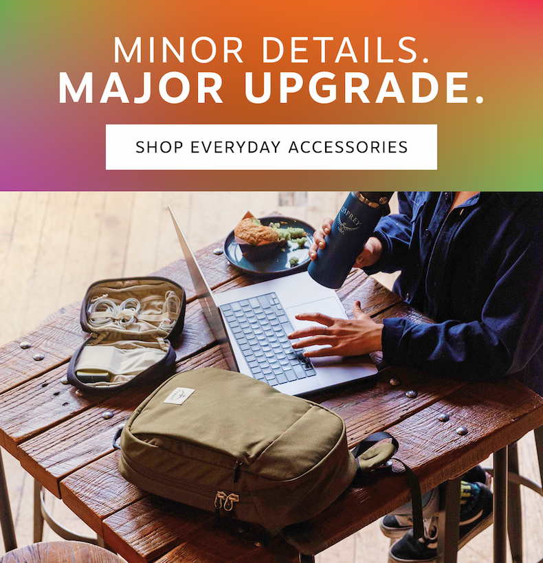 Minor Details. Major Upgrade. | Shop Everyday Accessories