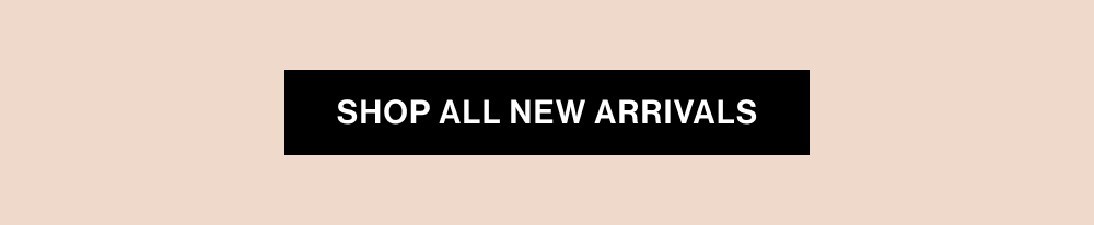 Shop All New Arrivals