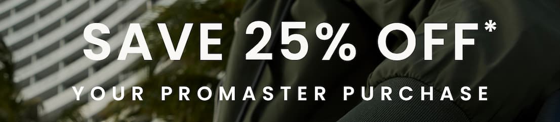 Save 25% off your Promaster purchase*