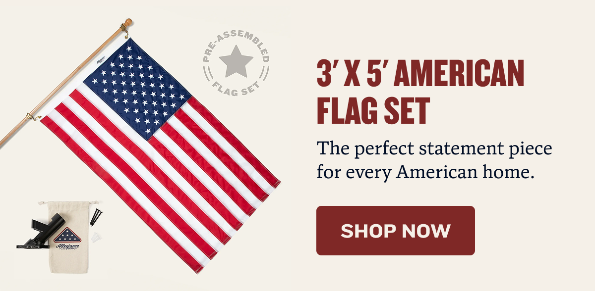 3' x 5' American Flag Set | SHOP NOW 
