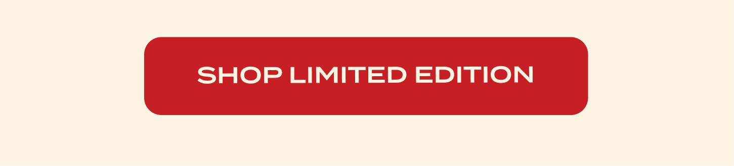 Shop Limited Edition