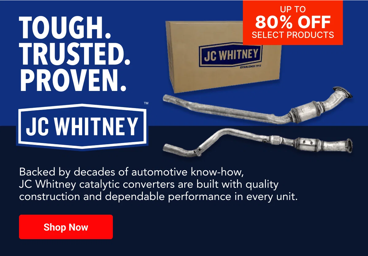 Tough. Trusted. Proven. | JC Whitney