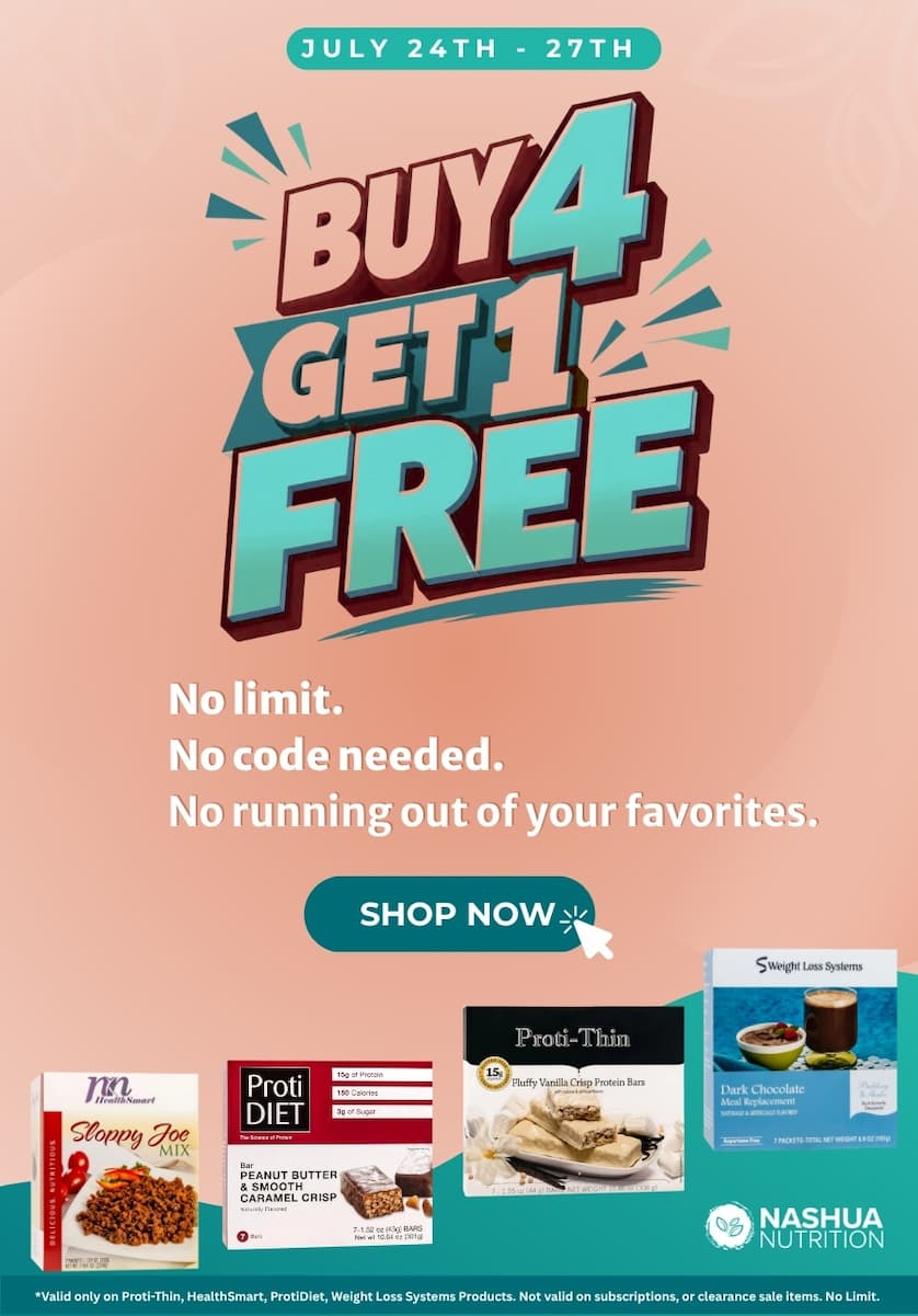 Nashua Nutrition Buy 4 Get 1 Free sale, July 24th to 27th. Buy four Proti-Thin, HealthSmart, ProtiDiet, or Weight Loss Systems products and get one free. No limit, no code needed — discount taken at checkout.