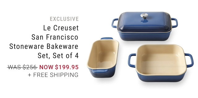exclusive Le Creuset San Francisco Stoneware Bakeware Set, Set of 4 NOW $199.95 + Free Shipping