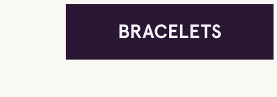 Click here for bracelets