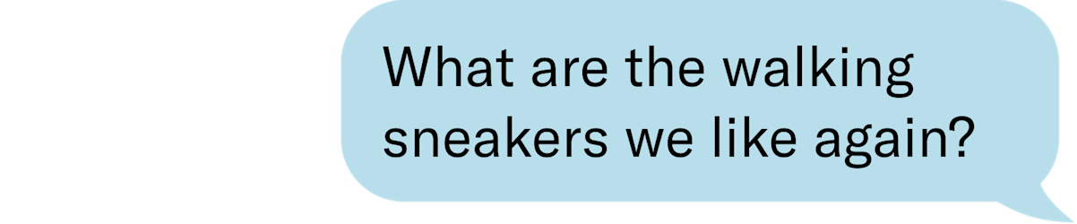 What are the walking sneakers we like again?