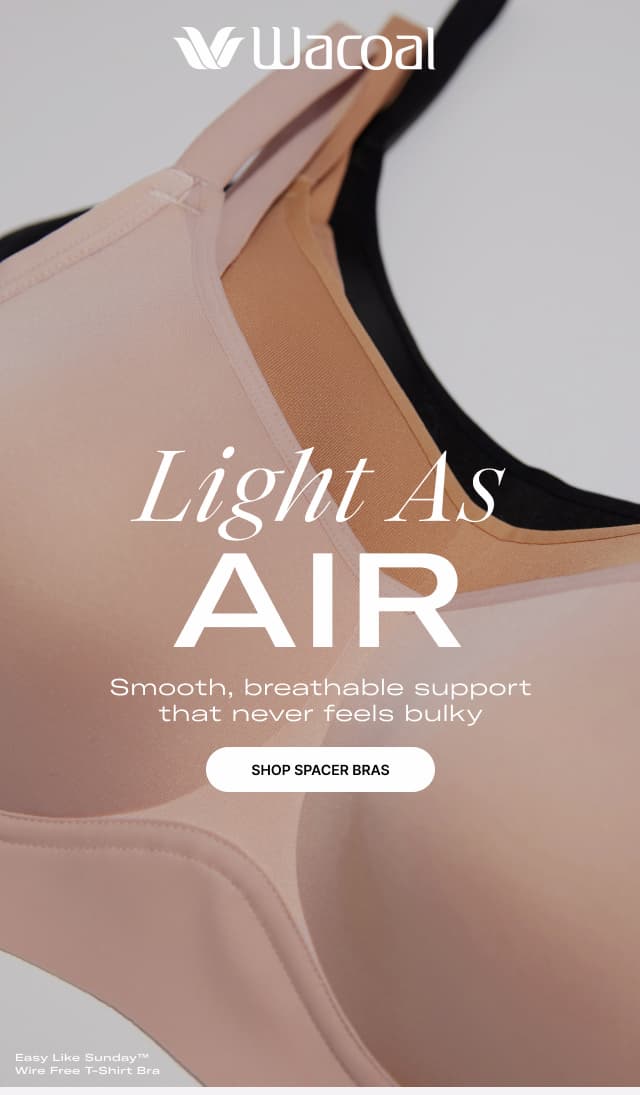 Light As Air - Shop Spacer Bras