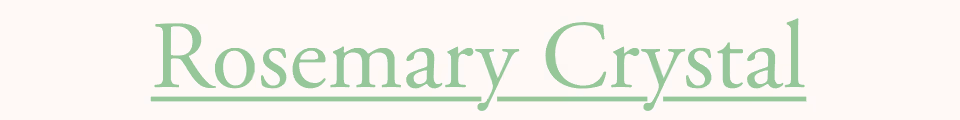 Rosemary Crystal