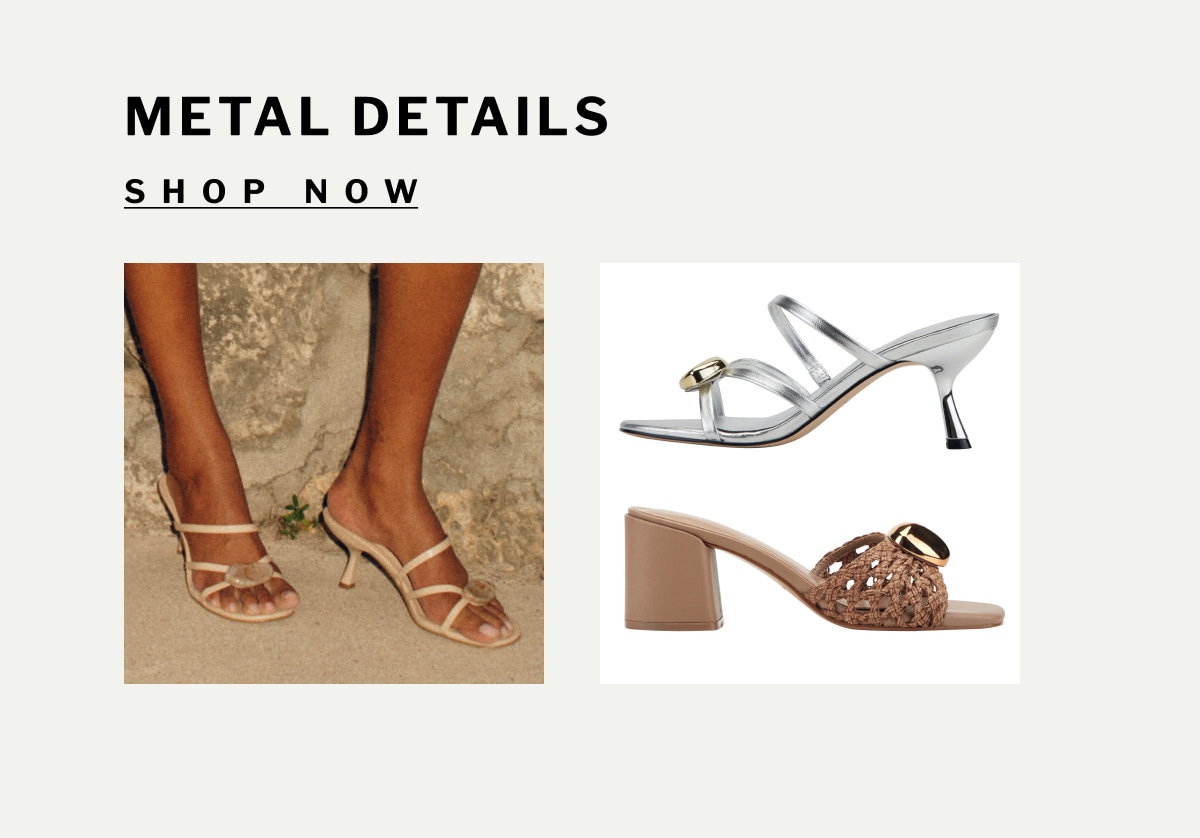METAL DETAILS  Shop now