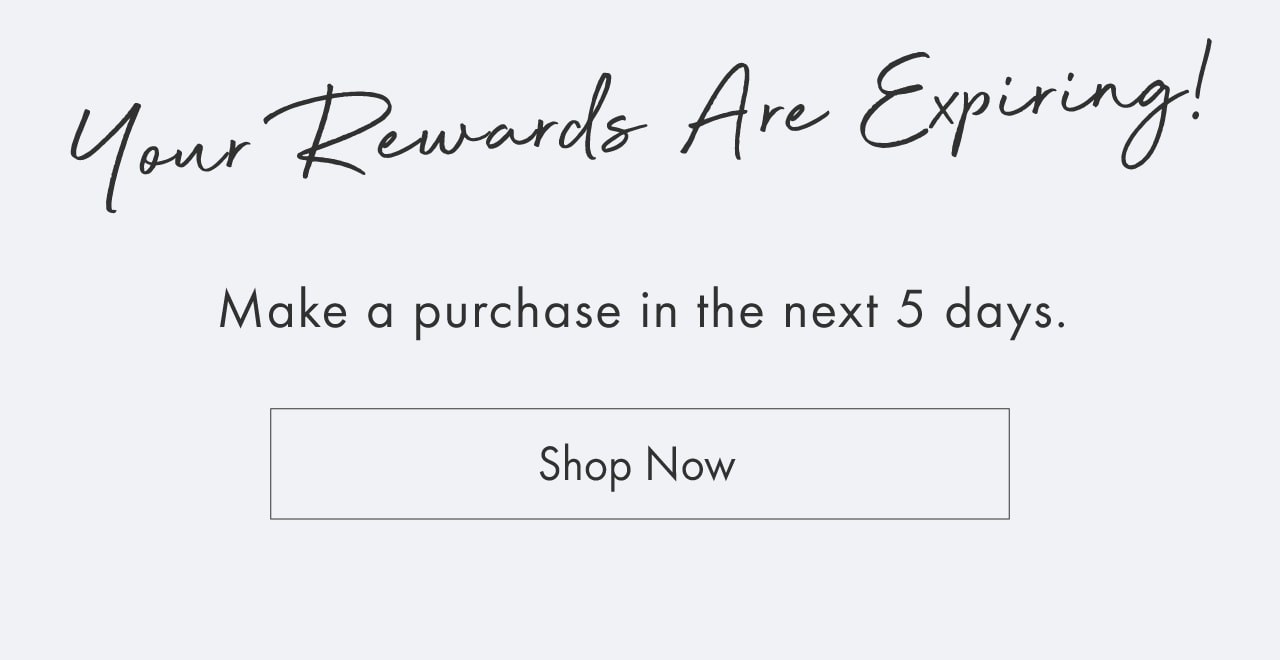 Your Rewards Are Expiring