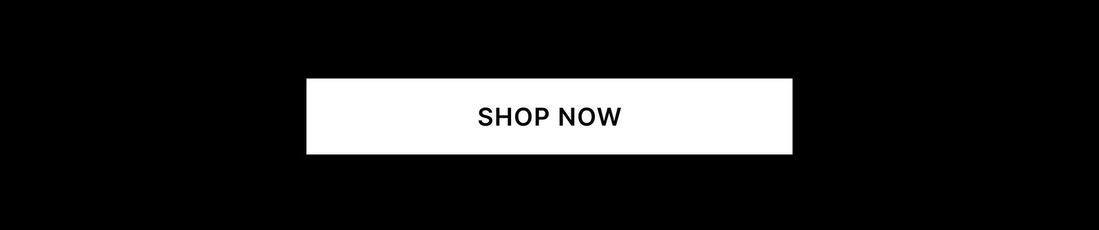 [Shop Now]