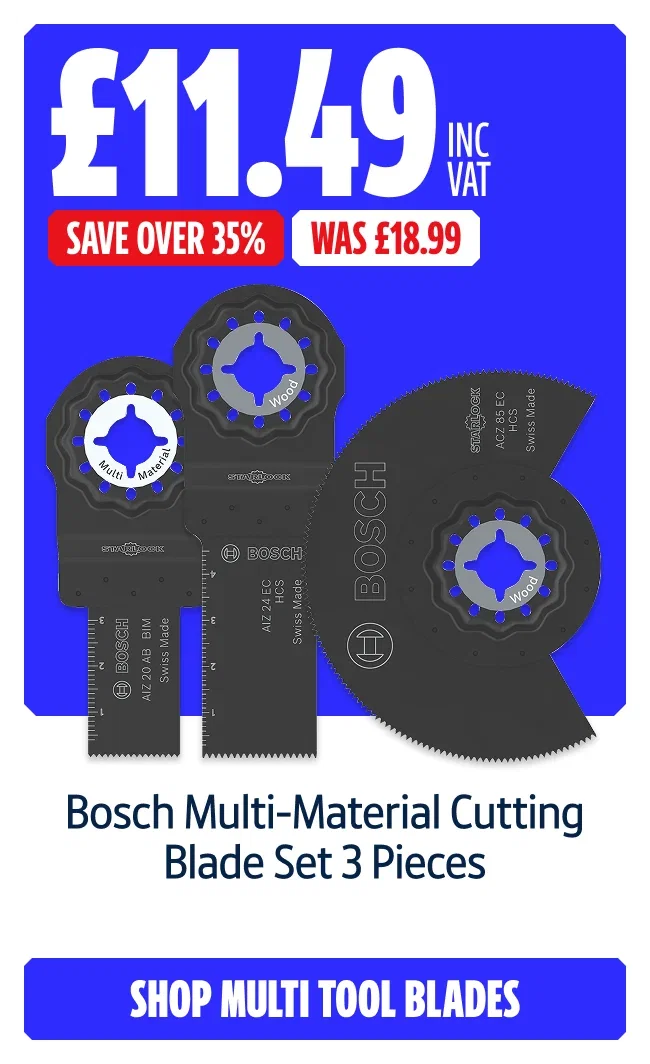 Save Over 35% on Bosch Multi-Material Cutting Blade Set 3 Pieces . Now £11.49 Inc VAT Was £18.99. Shop multi tool blades