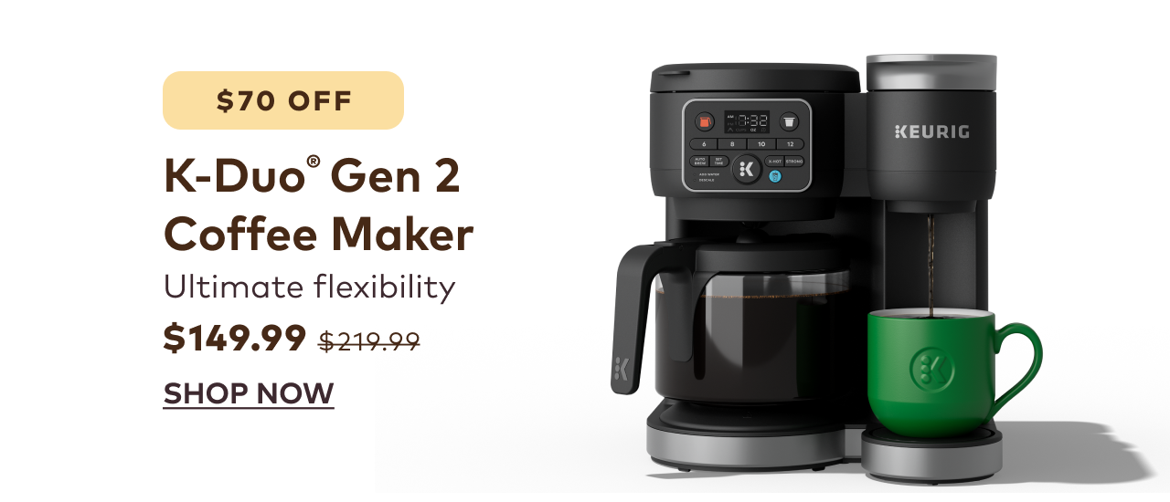 $70 OFF the K-Duo® Gen 2