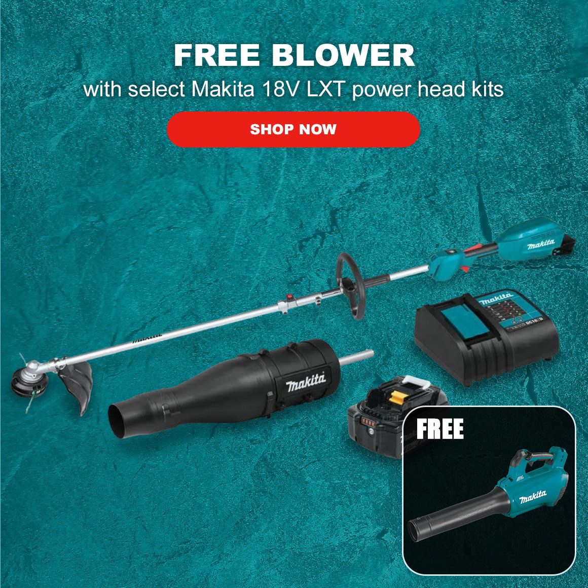 FREE BLOWER | with select Makita 18V LXT power head kits | Shop Now