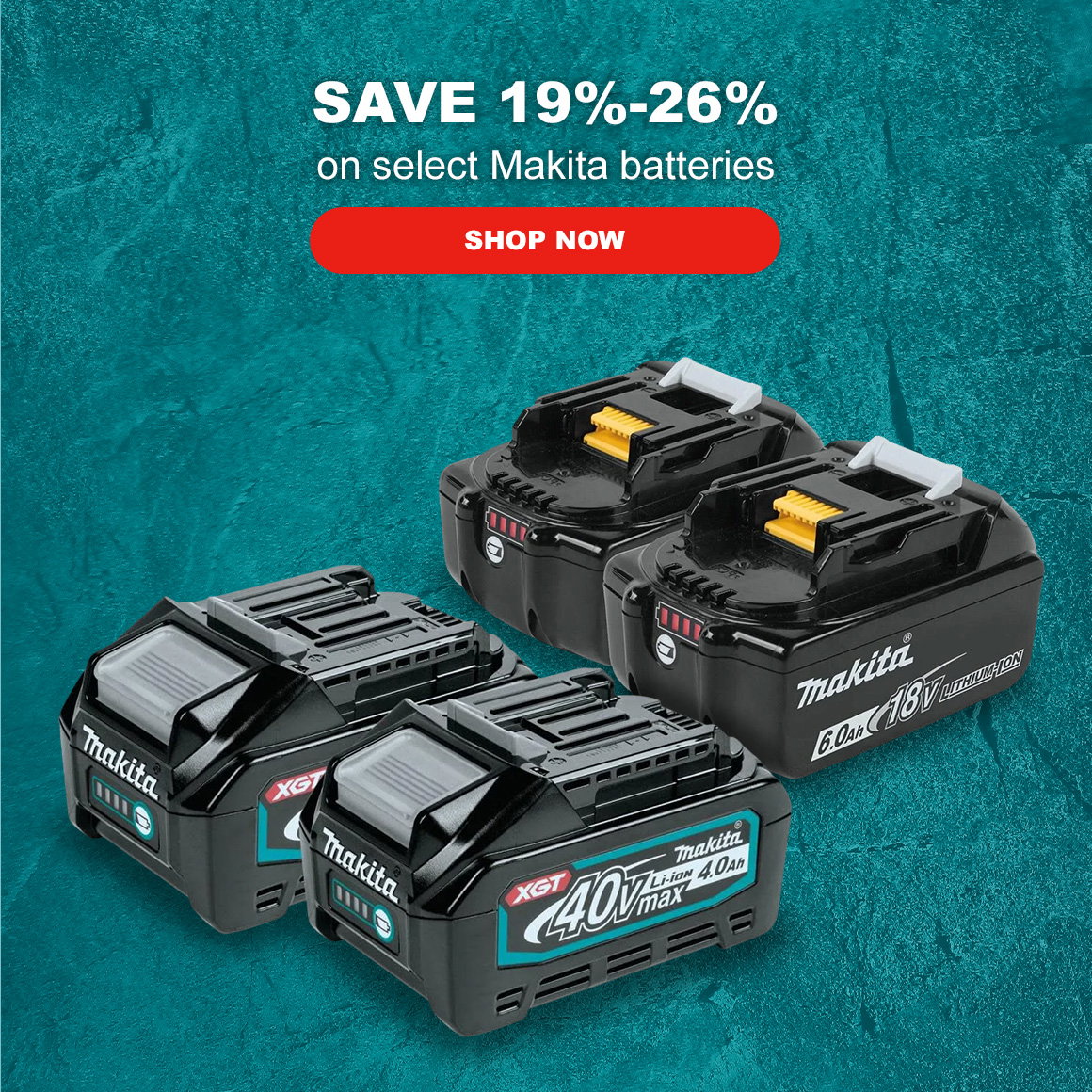 SAVE 19%-26% | on select Makita batteries | Shop Now