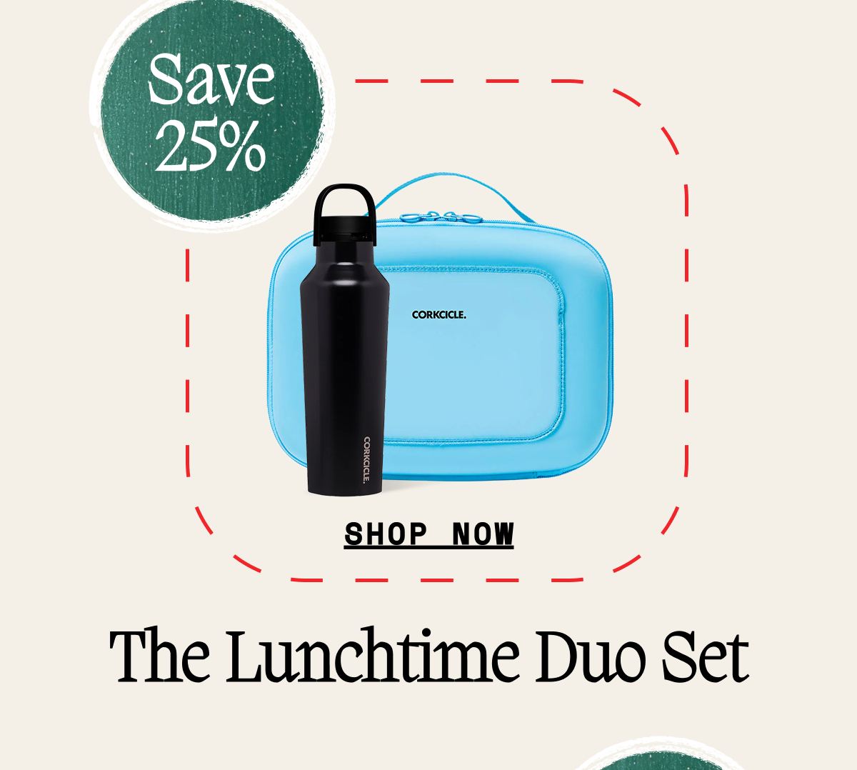 Save 25% with the Lunchtime Duo Set