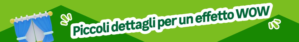 Piccoli dettagli per un effetto WOW
