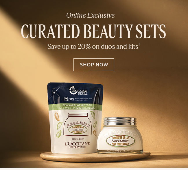 CURATED BEAUTY SETS | SAVE UP TO 20% ON DUOS AND KITS† | SHOP NOW