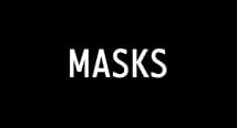 MASKS