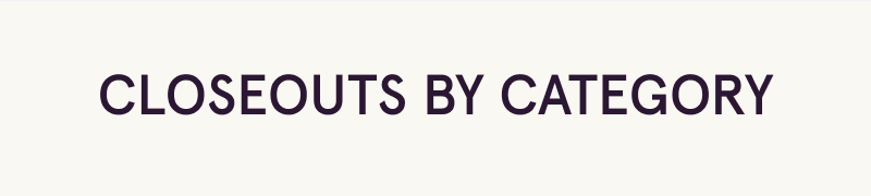 Closeouts by category