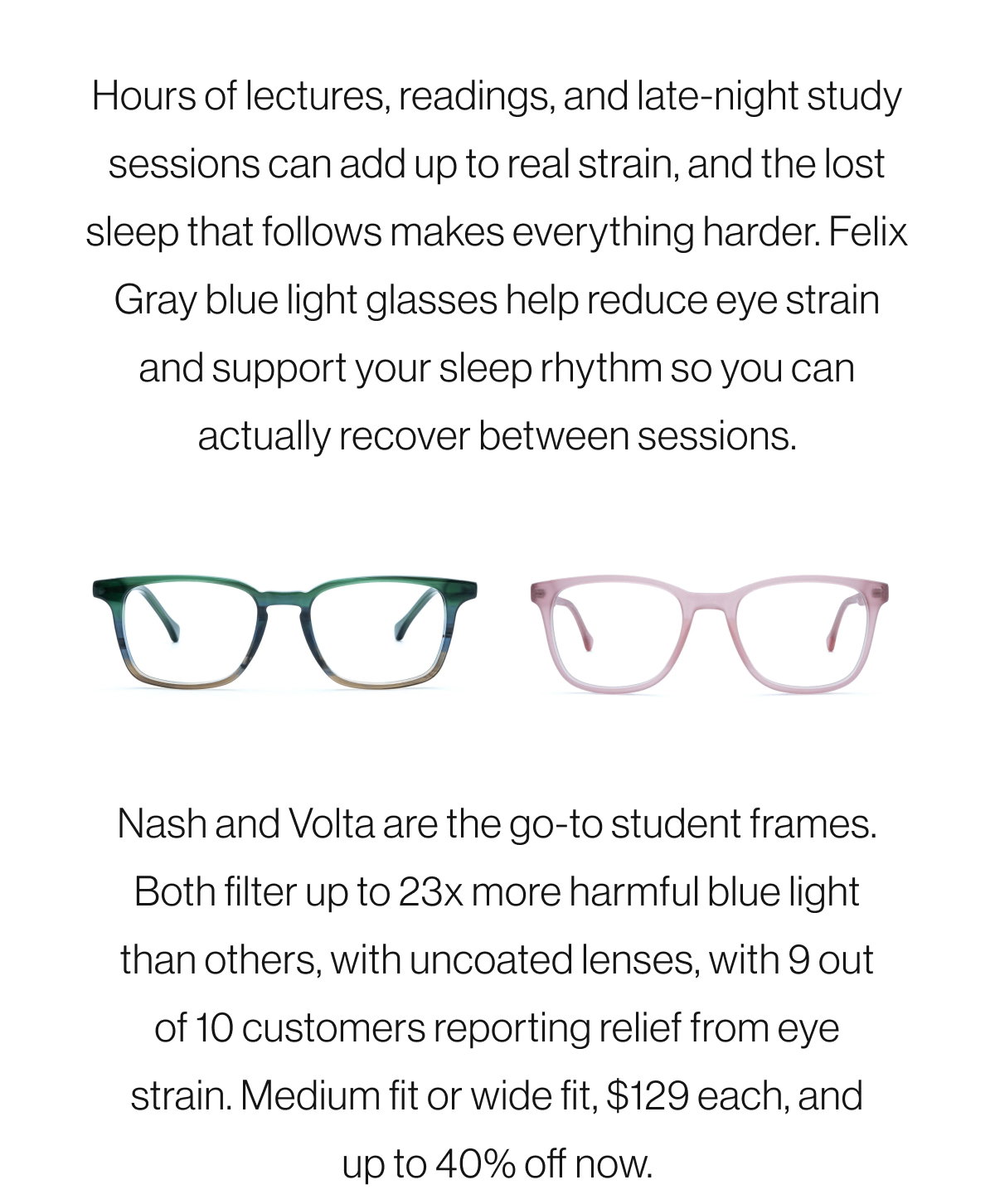Hours of lectures, readings, and late-night study sessions can add up to real strain, and the lost sleep that follows makes everything harder.