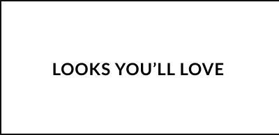 Looks You will love