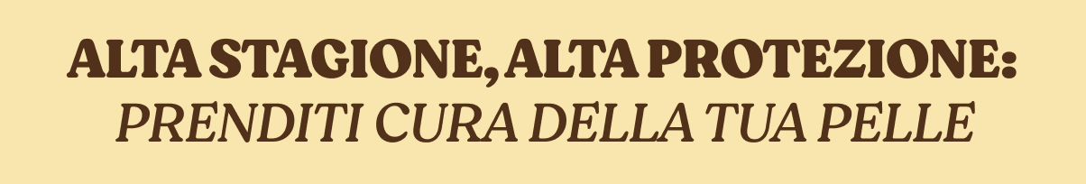 Banner with Italian slogan 'Alta stagione, alta protezione: prenditi cura della tua pelle' promoting sun and skin protection