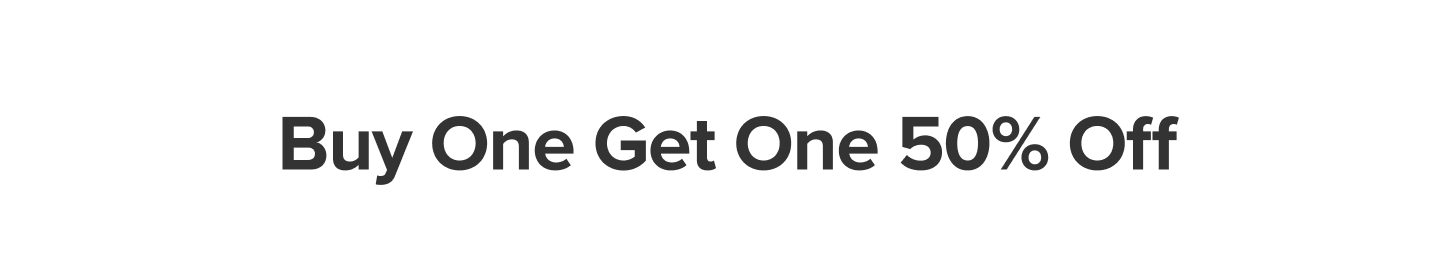 Buy one get one 50% off