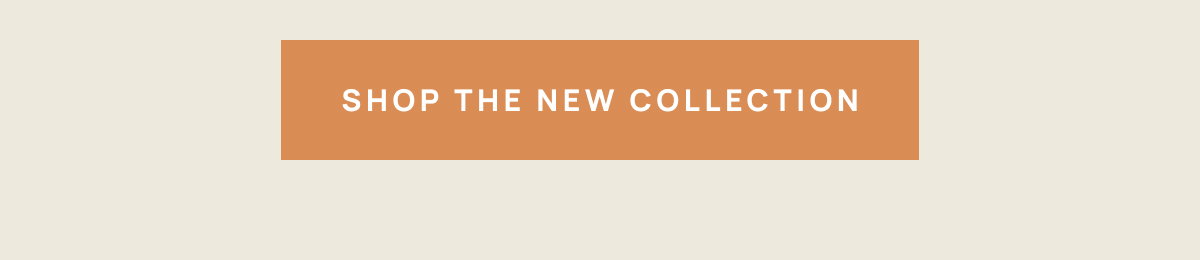 Shop The New Collection