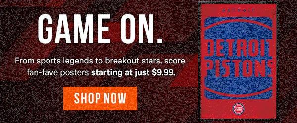 Game On. From sports legends to breakout stars, score fan-fave posters starting at $9.99.