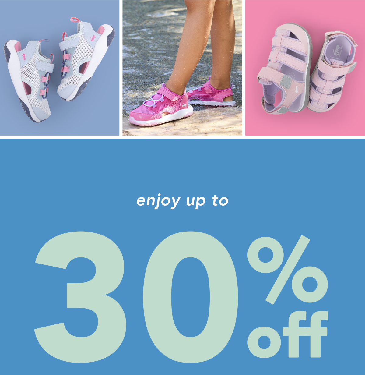 30% off water-friendly styles