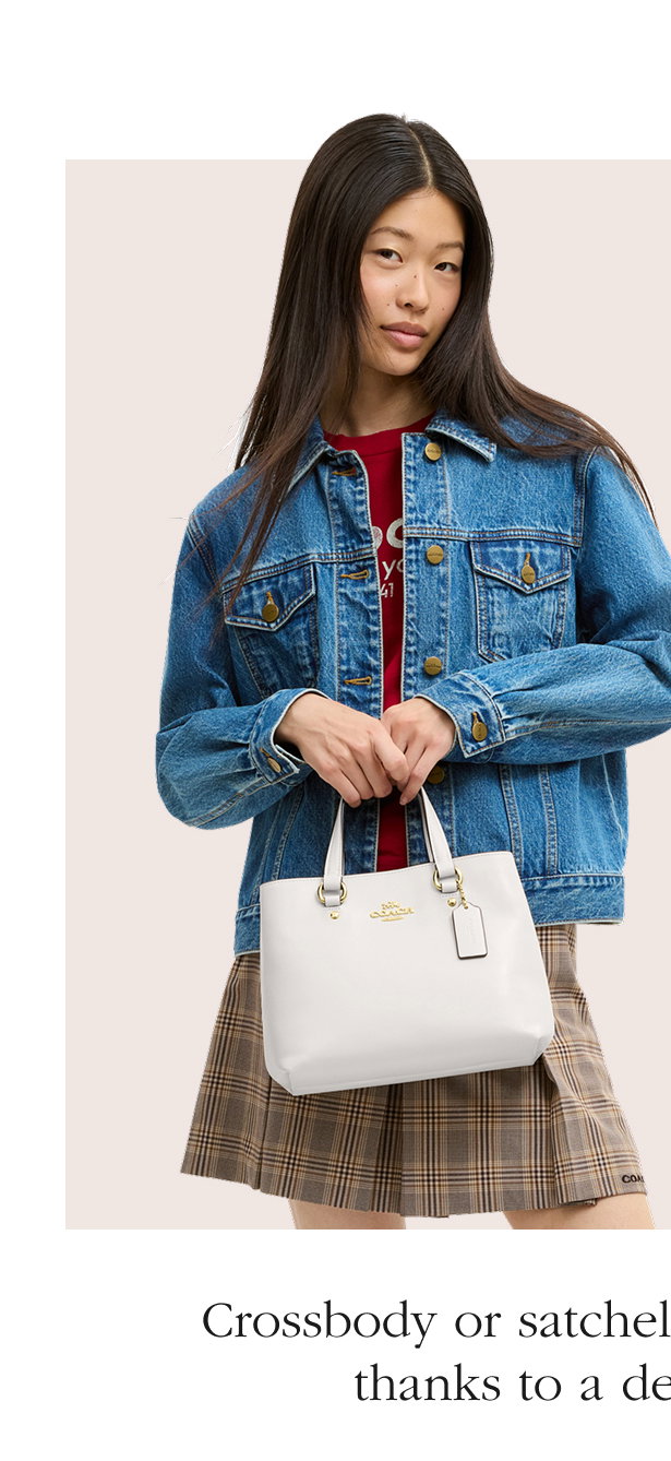 Crossbody or satchel? The choice is yours,  thanks to a detachable strap. 