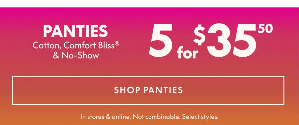Panties 5 for $35.50