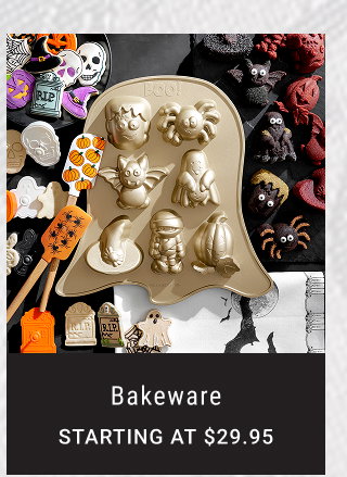Bakeware Starting at $29.95