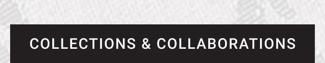 Collections & collaborations