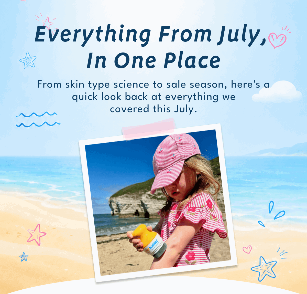 Everything From July,  In One Place | From skin type science to sale season, here's a quick look back at everything we covered this July.