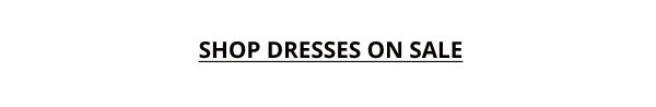 SHOP DRESSES ON SALE